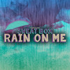 Rain on Me (Acoustic Mix) - Sweat Box