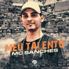 Meu Talento - MC Sanches