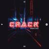 Crack (Explicit) - Douglass&Discan