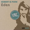 Eden (Club Mix) - Gilbert Le Funk