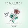 Don't Want You Back (Castelle Remix) - Bakermat&Kiesza