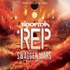 Swagger Mars(feat. Da$h) (Explicit) - Rooftop ReP&Da$h