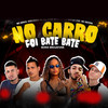 No Carro Foi Bate Bate(feat. Mc Dricka, Carlinhos na Voz, Béko Boladão & Mc Matias) (Remix Bregafunk) - Mc Abalo