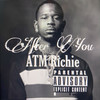 After You (Explicit) - ATM Richie