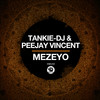 Mezeyo - Tankie-DJ&Peejay Vincent