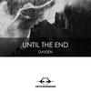 Until The End (Original Mix) - Daxsen&Dimitry Swank