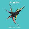 Spit Riddim - DJ Vadim