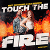 Touch the Fire (Jace M & Mauro Mozart Remix) - Brett Oosterhaus&Kalia Medeiros&Jace M&Mauro Mozart&Brett Robert Rieben