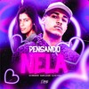 Pensando Nela (Explicit) - Mc Arizinho&Duda Lemos&DJ KIK PROD&Doug Hits