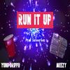 Run It Up (Explicit) - Yung Drippii&MeeZy