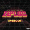 Ziploc Reboot (Explicit) - YUNG BOI&Big Soto&Leebrian&Brray&Jean Alexander Flores Soler&Gustavo Guerrero Soto&Lee Brian Canales&Bryan Garcia Quiñones