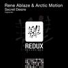 Secret Desire (Original Mix) - Rene Ablaze&Arctic Motion