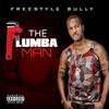 The Plumba Man (Explicit) - Freestyle Bully