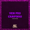 Vem pro Campinho (Explicit) - MC CR&Mc Delux&DJ Franck