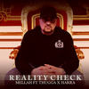 Reality Check (Explicit) - Mellah&Thugga&Harra