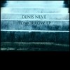 No Tomorrow (Original Mix) - Denis Neve