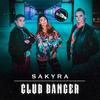 Club Banger - Sakyra