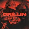 DRILLIN (Explicit) - XenriX&Heinrihs Zukulis&dejnels