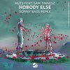 Nobody Else (Sonny Bass Remix) - Huts&Sam Tinnesz&Sonny Bass