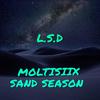 L.S.D (Explicit) - MOLTISIIX