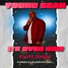 ITS OVER NOW(Solo version) (Explicit) - Young Sean