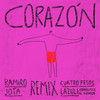 Corazón (Ramiro Jota Remix) - Cuatro pesos de propina&Francisco el Hombre&Lazuli&Ramiro Jota