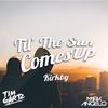 Til' The Sun Comes Up - Kirkby&Tim Gartz&Mark F. Angelo