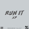 Run It (Explicit) - XP BURSTGANG