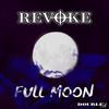 Full Moon - REVOKE