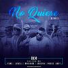 No Quiere[feat. Yomo, Jowell, Maximan, Javerik, Mario Hart & Trebol Clan] (Remix) - Rkm&Yomo&Jowell&Maximan&JAVERIK&Mario Hart&Trebol Clan