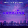 Carolina (Trap Remix) - Gravezaum Stronda