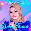 Baru Terasa - Tiara Amora