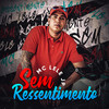 Sem Ressentimento - Mc Lele JP