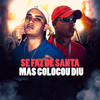 Se Faz de Santa mas Colocou Diu (Explicit) - DJ MD OFICIAL&MC Menor PL&Mc Pbó