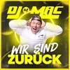 Wir sind zurück - DJ Mac