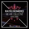 We Are Collective (Bante Remix) - Rayki Romero&Bante