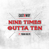 Nine Times Outta Ten (Clean|feat. Young Dolph) - Castaway