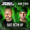 QUIT ACTIN UP - Daniele Mondello&AIR TEO