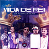 Vida de Rei (Explicit) - DJ GM&MC Liro&Mc Leozinho ZS&Love Funk&Mc Piedro&Mc Lemos