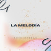 La Melodía - David Sandoval
