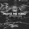 Make Me King (Original Mix) - Waveback Luke