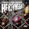 Heavyweights (Explicit) - Mo'Dirt&Kr3wsuffix&Young Stitch