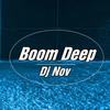 Boom Deep - Dj Nov