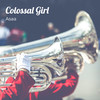 Colossal Girl - Asaa