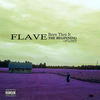 Been Thru It(The Beginning) (Unplugged) - Flave