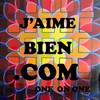 J'aime bien.com - One On One