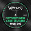 Housedog - Fuzzy Cufflinxxx&Gettoblaster