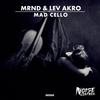 Mad Cello (Original Mix) - MRND&Lev Akro