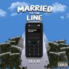 Married to the Line (Explicit) - L.P&L.A