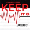 Keep it G (feat. AYedan) (Explicit) - G.Blanco&Ayedan